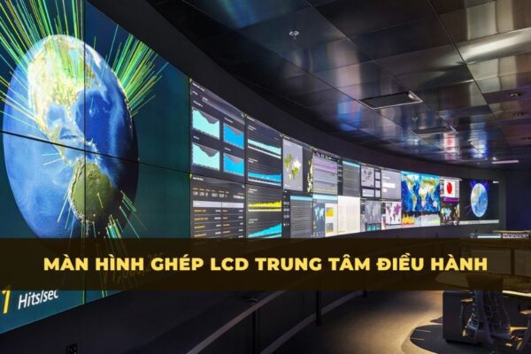 Màn hình ghép LCD trung tâm điều hành với kích thước lớn hiển thị bản đồ số và dữ liệu hệ thống