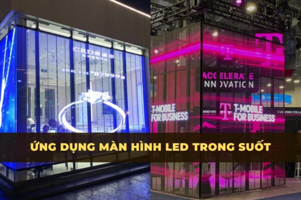 Ứng dụng màn hình LED trong suốt ngoài trời và trong nhà