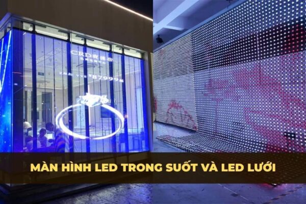 Ảnh so sánh màn hình led trong suốt và led lưới