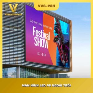 Màn hình LED P8 ngoài trời VIVISION